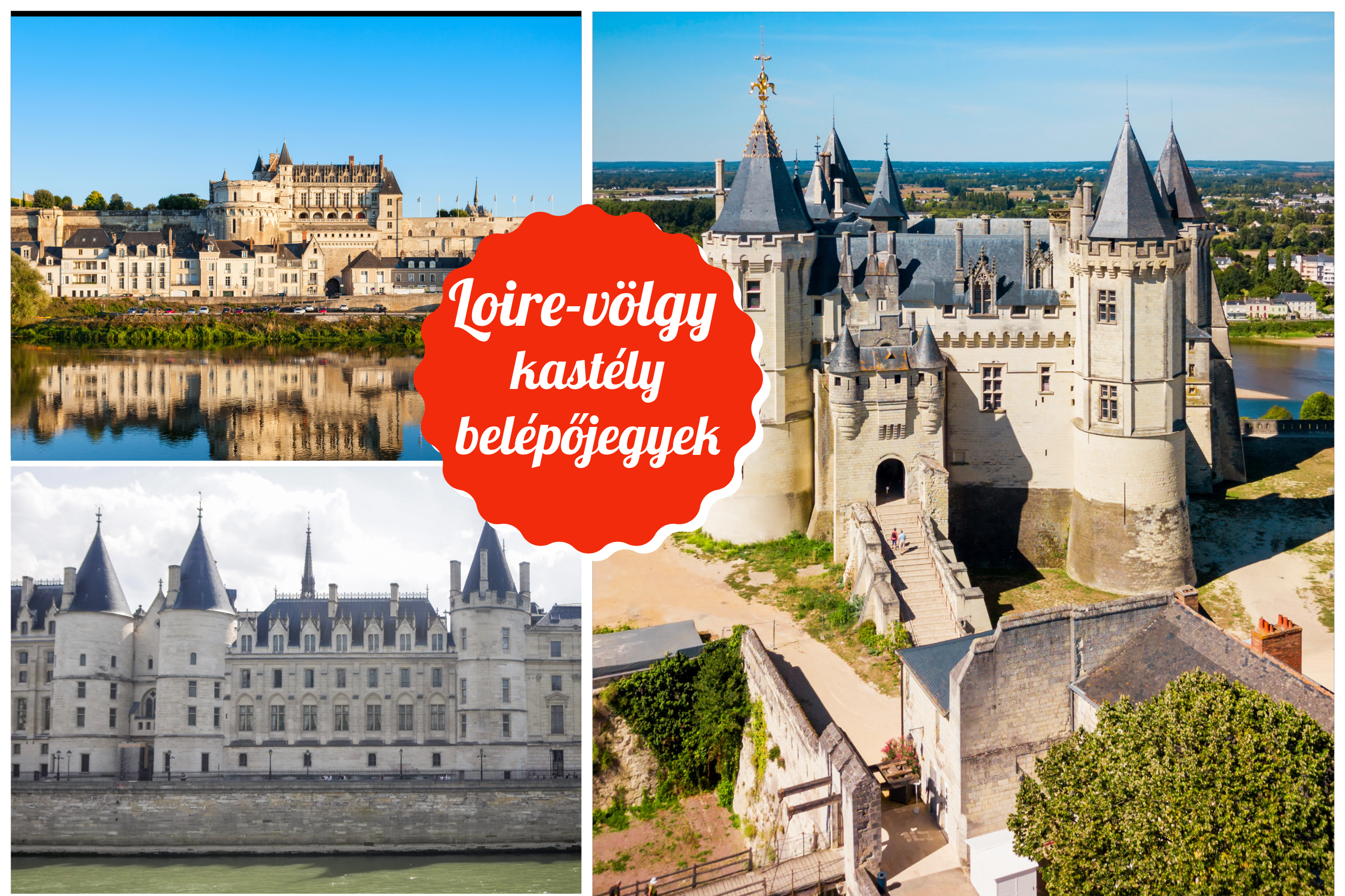 Loire kastély belépőjegyek